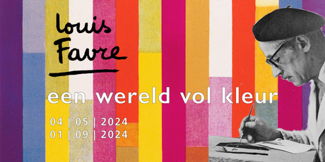 Tentoonstelling stadsmuseum Woerden: Louis Favre - Een wereld vol kleur